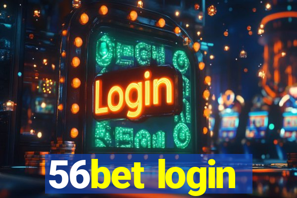 56bet login